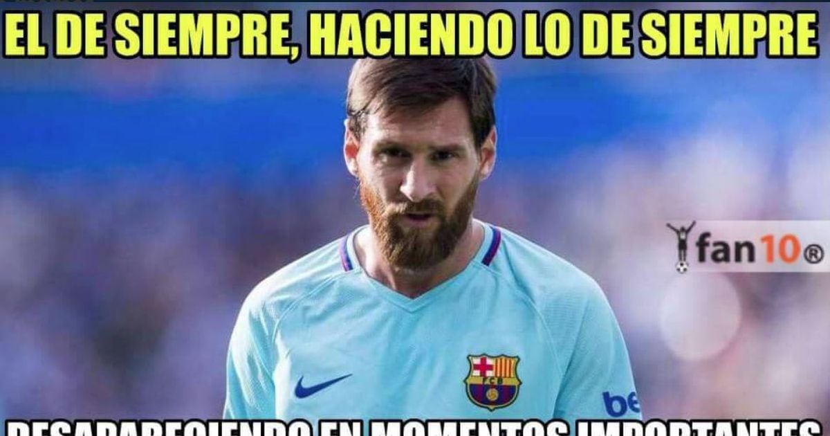 Los Memes Acribillaron A Messi Tras La Eliminación Del Barça En La